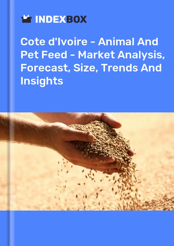 Report Cote d'Ivoire - Animal and Pet Feed - Market Analysis, Forecast, Size, Trends and Insights for 499$