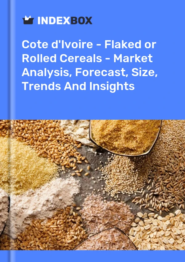 Report Cote d'Ivoire - Flaked or Rolled Cereals - Market Analysis, Forecast, Size, Trends and Insights for 499$