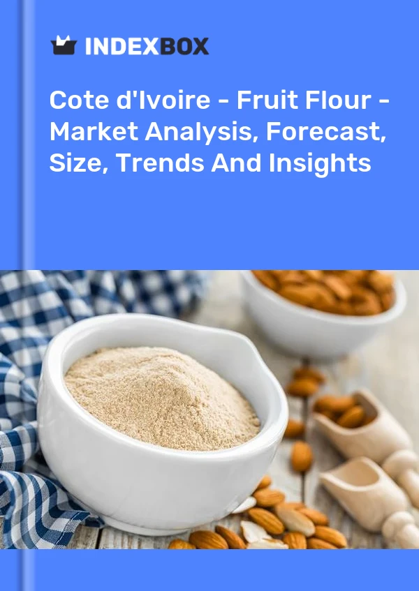 Report Cote d'Ivoire - Fruit Flour - Market Analysis, Forecast, Size, Trends and Insights for 499$