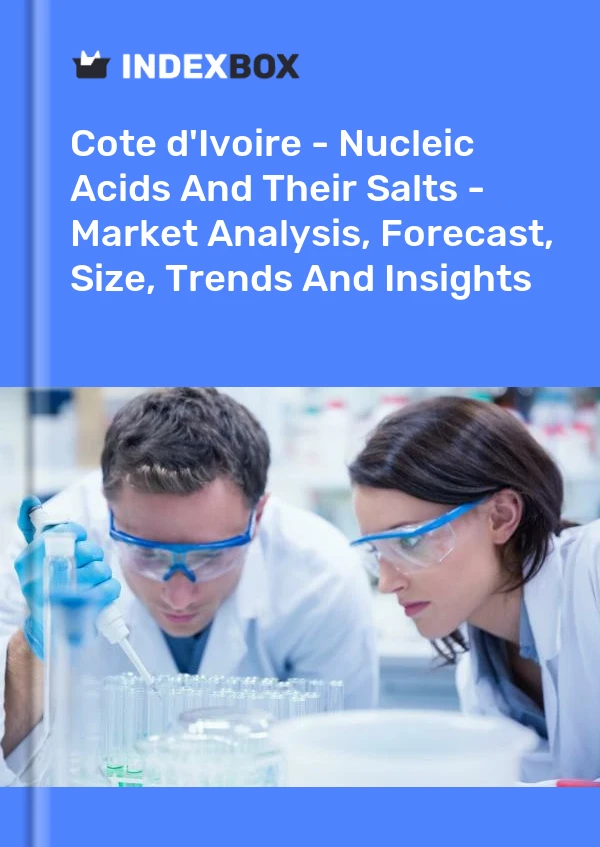 Report Cote d'Ivoire - Nucleic Acids and Their Salts - Market Analysis, Forecast, Size, Trends and Insights for 499$