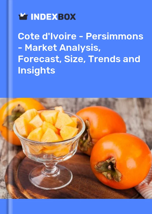 Report Cote d'Ivoire - Persimmons - Market Analysis, Forecast, Size, Trends and Insights for 499$