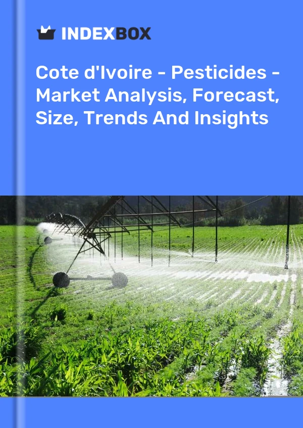 Report Cote d'Ivoire - Pesticides - Market Analysis, Forecast, Size, Trends and Insights for 499$