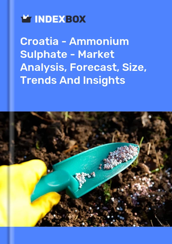 Report Croatia - Ammonium Sulphate - Market Analysis, Forecast, Size, Trends and Insights for 499$