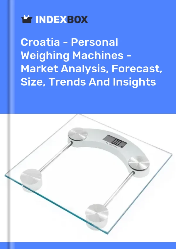 Croatia - Personal Weighing Machines - Market Analysis, Forecast, Size, Trends And Insights