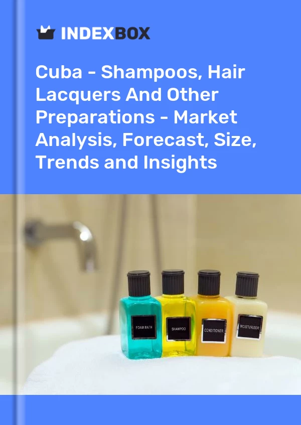 Report Cuba - Shampoos, Hair Lacquers and Other Preparations - Market Analysis, Forecast, Size, Trends and Insights for 499$