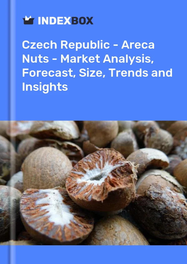 Czech Republic - Areca Nuts - Market Analysis, Forecast, Size, Trends and Insights