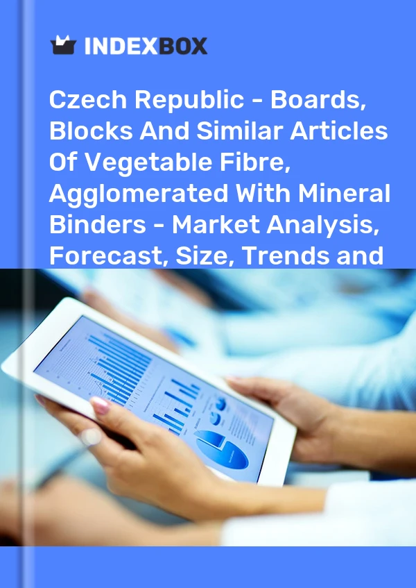 Czech Republic - Boards, Blocks And Similar Articles Of Vegetable Fibre, Agglomerated With Mineral Binders - Market Analysis, Forecast, Size, Trends and Insights