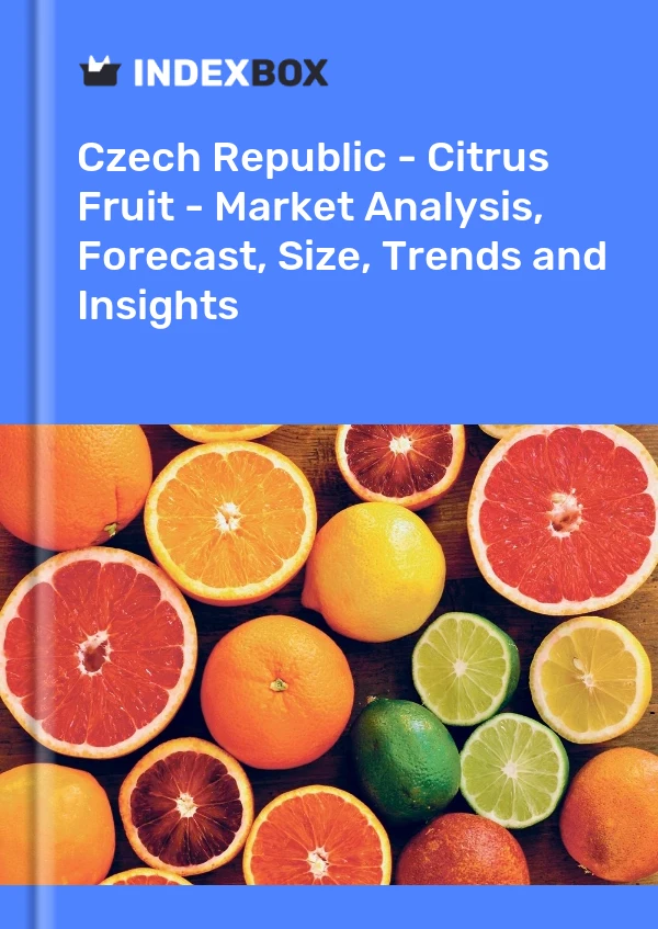 Czech Republic - Citrus Fruit - Market Analysis, Forecast, Size, Trends and Insights