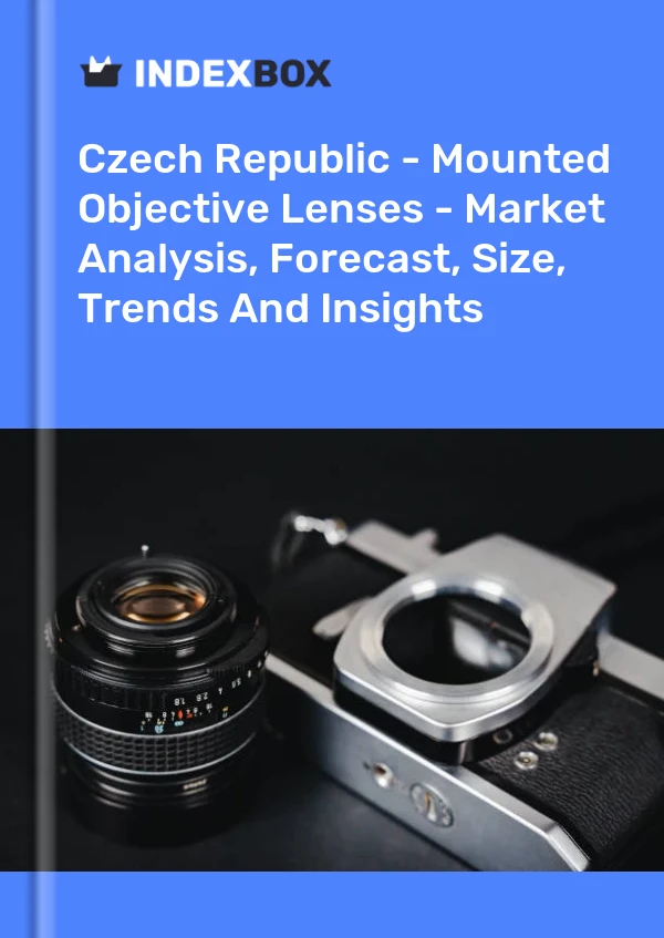 Czech Republic - Mounted Objective Lenses - Market Analysis, Forecast, Size, Trends And Insights
