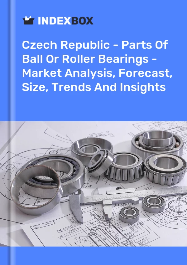 Report Czech Republic - Parts of Ball or Roller Bearings - Market Analysis, Forecast, Size, Trends and Insights for 499$