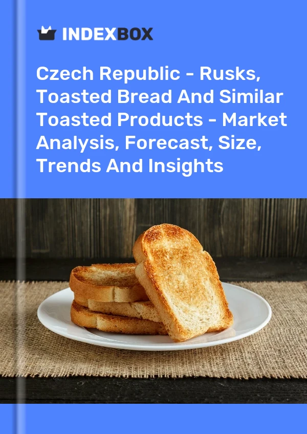 Czech Republic - Rusks, Toasted Bread And Similar Toasted Products - Market Analysis, Forecast, Size, Trends And Insights