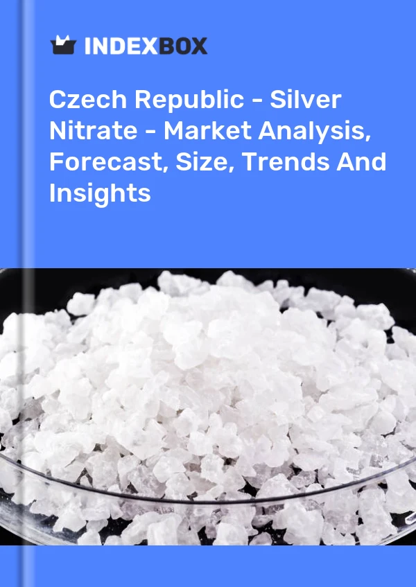 Czech Republic - Silver Nitrate - Market Analysis, Forecast, Size, Trends And Insights