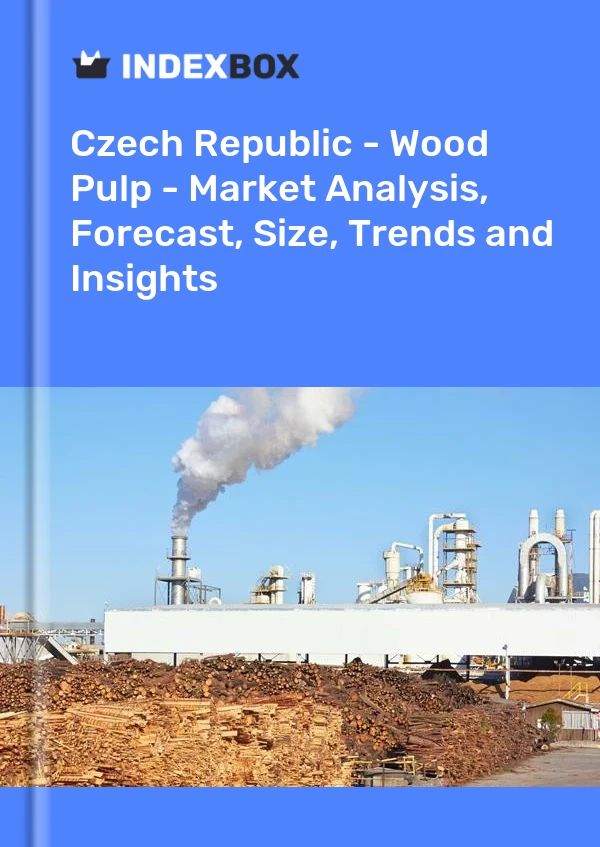 Czech Republic - Wood Pulp - Market Analysis, Forecast, Size, Trends and Insights