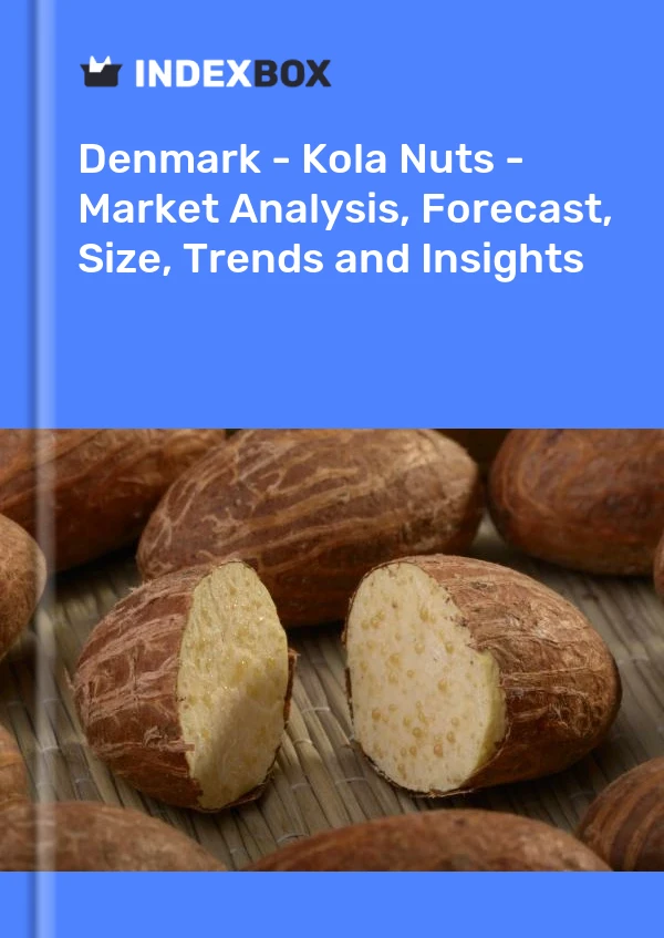 Report Denmark - Kola Nuts - Market Analysis, Forecast, Size, Trends and Insights for 499$
