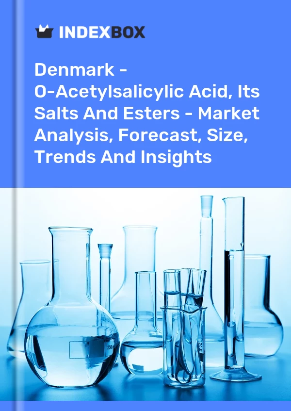Report Denmark - O-Acetylsalicylic Acid, Its Salts and Esters - Market Analysis, Forecast, Size, Trends and Insights for 499$