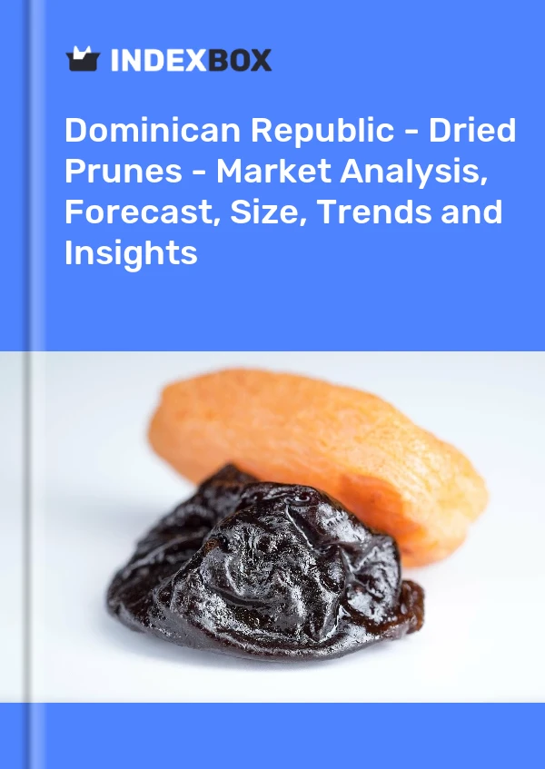 Dominican Republic - Dried Prunes - Market Analysis, Forecast, Size, Trends and Insights