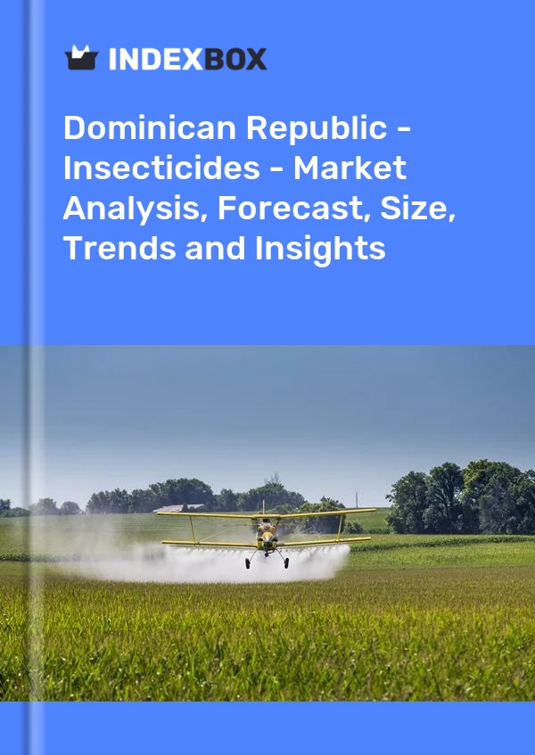 Report Dominican Republic - Insecticides - Market Analysis, Forecast, Size, Trends and Insights for 499$