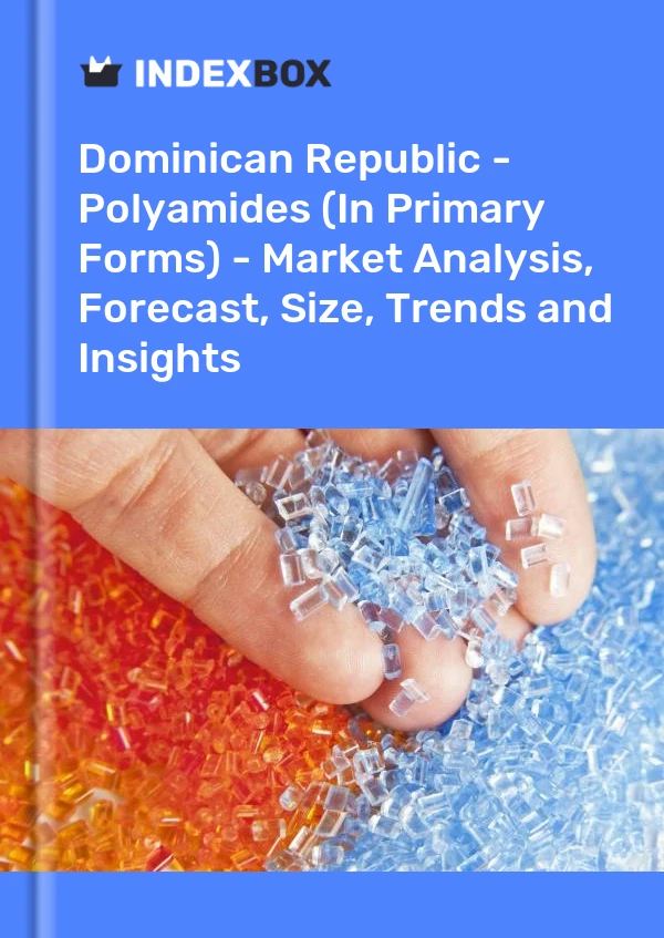 Dominican Republic - Polyamides (In Primary Forms) - Market Analysis, Forecast, Size, Trends and Insights