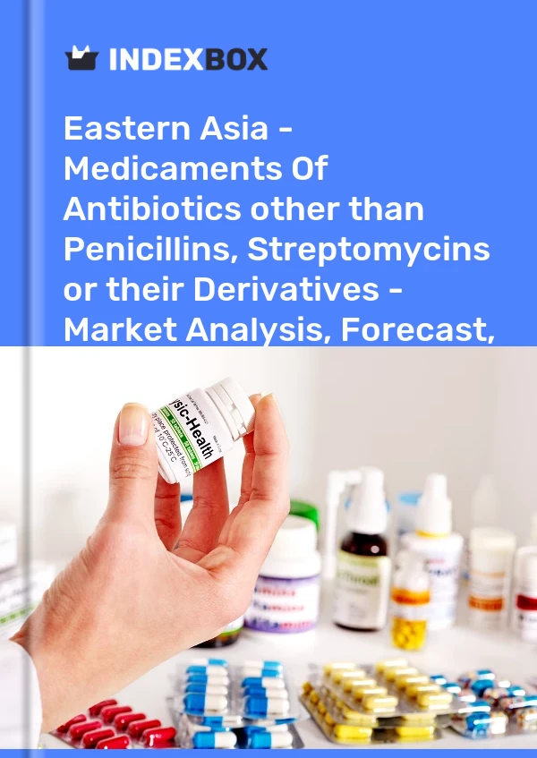 Report Eastern Asia - Medicaments of Antibiotics other than Penicillins, Streptomycins or their Derivatives - Market Analysis, Forecast, Size, Trends and Insights for 499$