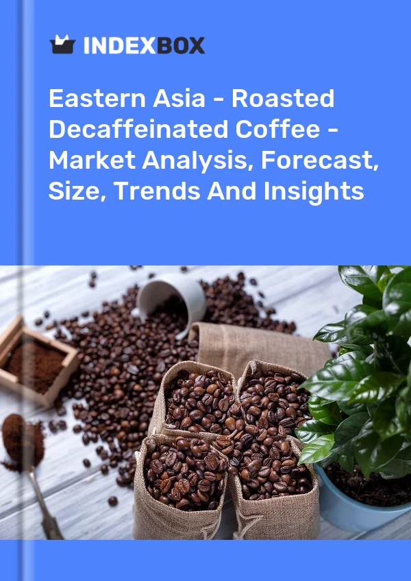 Report Eastern Asia - Roasted Decaffeinated Coffee - Market Analysis, Forecast, Size, Trends and Insights for 499$