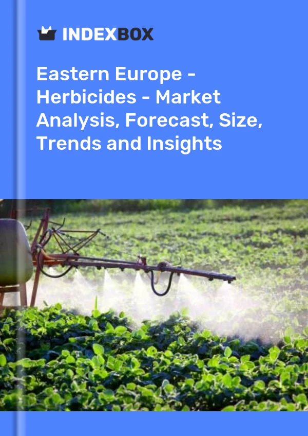 Report Eastern Europe - Herbicides - Market Analysis, Forecast, Size, Trends and Insights for 499$