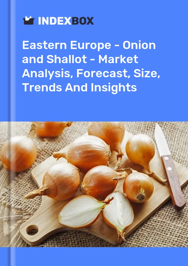 Report Eastern Europe - Onion and Shallot - Market Analysis, Forecast, Size, Trends and Insights for 499$