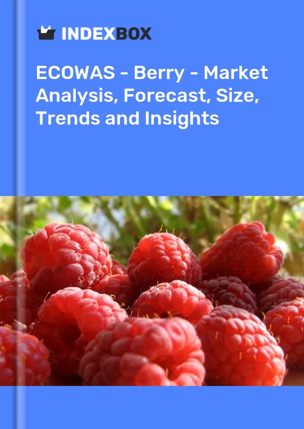 Report ECOWAS - Berry - Market Analysis, Forecast, Size, Trends and Insights for 499$
