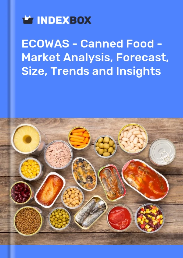Report ECOWAS - Canned Food - Market Analysis, Forecast, Size, Trends and Insights for 499$