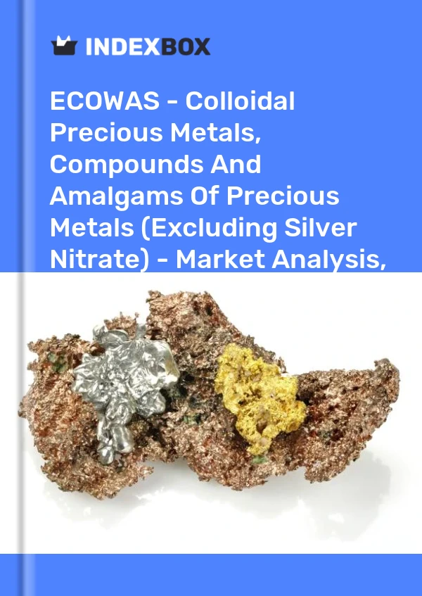 Report ECOWAS - Colloidal Precious Metals, Compounds and Amalgams of Precious Metals (Excluding Silver Nitrate) - Market Analysis, Forecast, Size, Trends and Insights for 499$