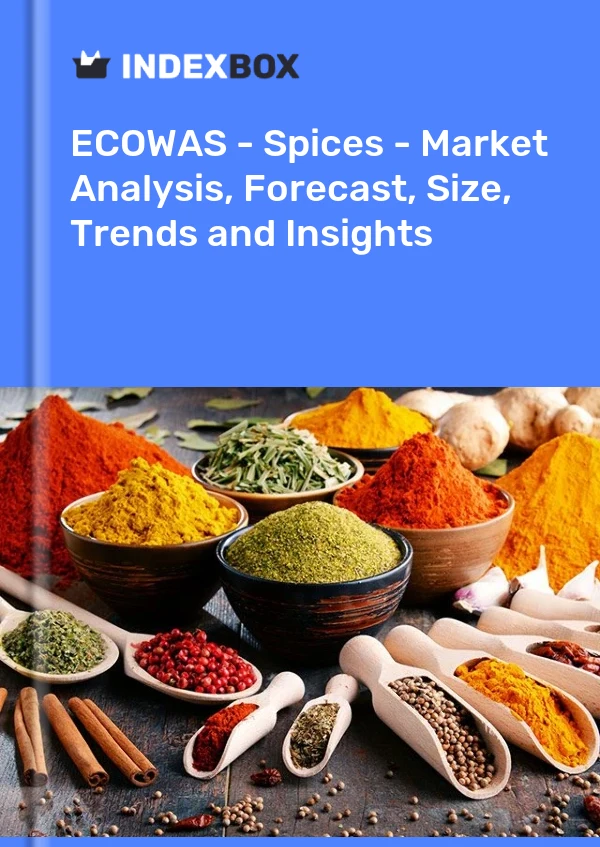 Report ECOWAS - Spices - Market Analysis, Forecast, Size, Trends and Insights for 499$