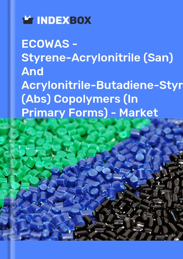 Report ECOWAS - Styrene-Acrylonitrile (San) and Acrylonitrile-Butadiene-Styrene (Abs) Copolymers (In Primary Forms) - Market Analysis, Forecast, Size, Trends and Insights for 499$