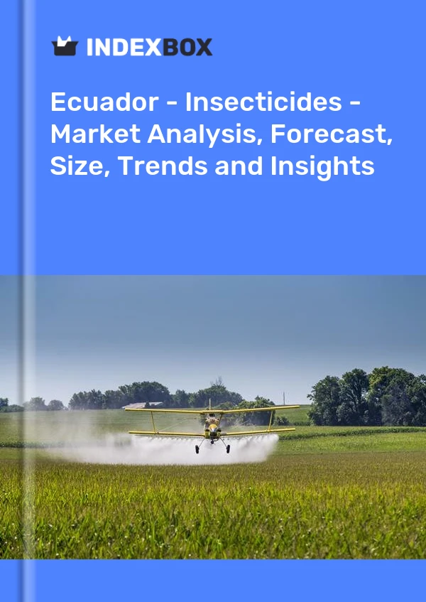 Report Ecuador - Insecticides - Market Analysis, Forecast, Size, Trends and Insights for 499$