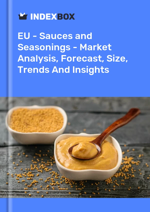 Report EU - Sauces and Seasonings - Market Analysis, Forecast, Size, Trends and Insights for 499$