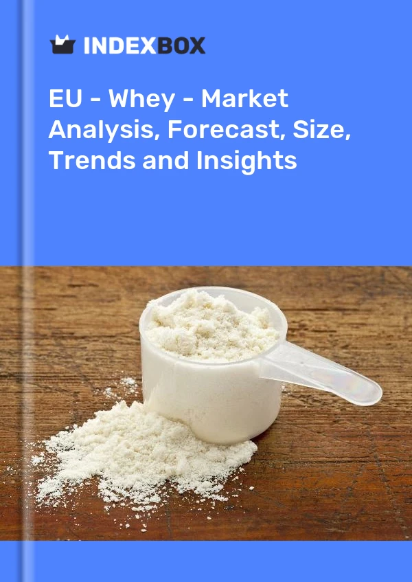 EU – Molke – Marktanalyse, Prognose, Größe, Trends und Einblicke