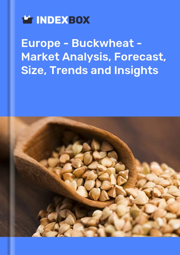 Report Europe - Buckwheat - Market Analysis, Forecast, Size, Trends and Insights for 499$