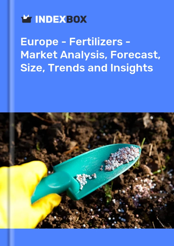 Report Europe - Fertilizers - Market Analysis, Forecast, Size, Trends and Insights for 499$