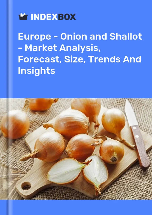 Report Europe - Onion and Shallot - Market Analysis, Forecast, Size, Trends and Insights for 499$