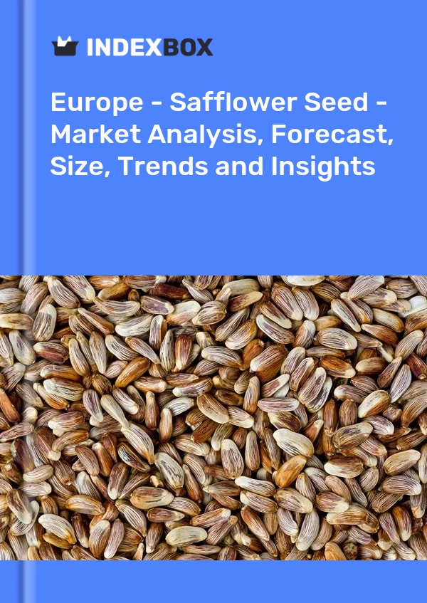 Report Europe - Safflower Seed - Market Analysis, Forecast, Size, Trends and Insights for 499$
