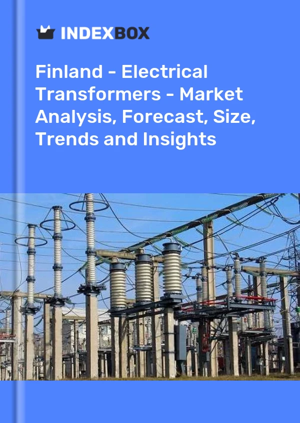 Finland - Electrical Transformers - Market Analysis, Forecast, Size, Trends and Insights