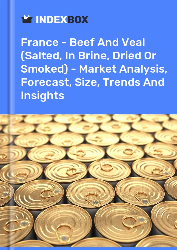 Bericht Frankreich - Rind- und Kalbfleisch (gesalzen, in Salzlake, getrocknet oder geräuchert) - Marktanalyse, Prognose, Größe, Trends und Erkenntnisse for 499$