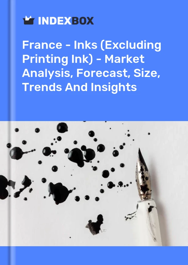 Frankreich - Tinten (ohne Druckfarbe) - Marktanalyse, Prognose, Größe, Trends und Erkenntnisse