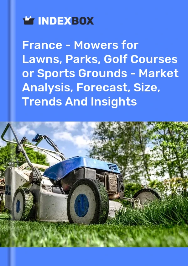 Bericht Frankreich – Elektromäher für Rasen, Parks, Golfplätze oder Sportplätze – Marktanalyse, Prognose, Größe, Trends und Erkenntnisse for 499$