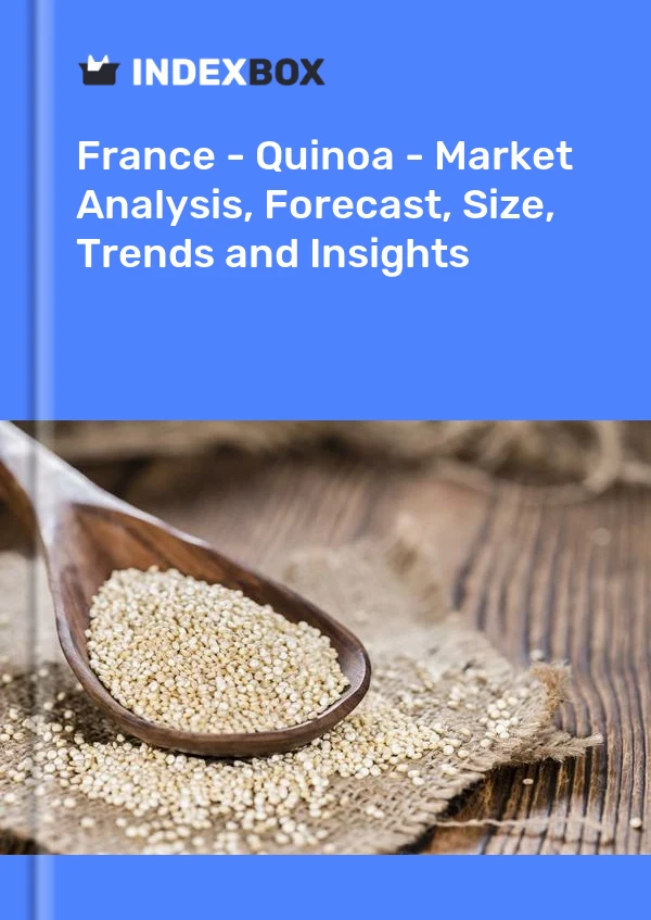 Bericht Frankreich - Quinoa - Marktanalyse, Prognose, Größe, Trends und Einblicke for 499$