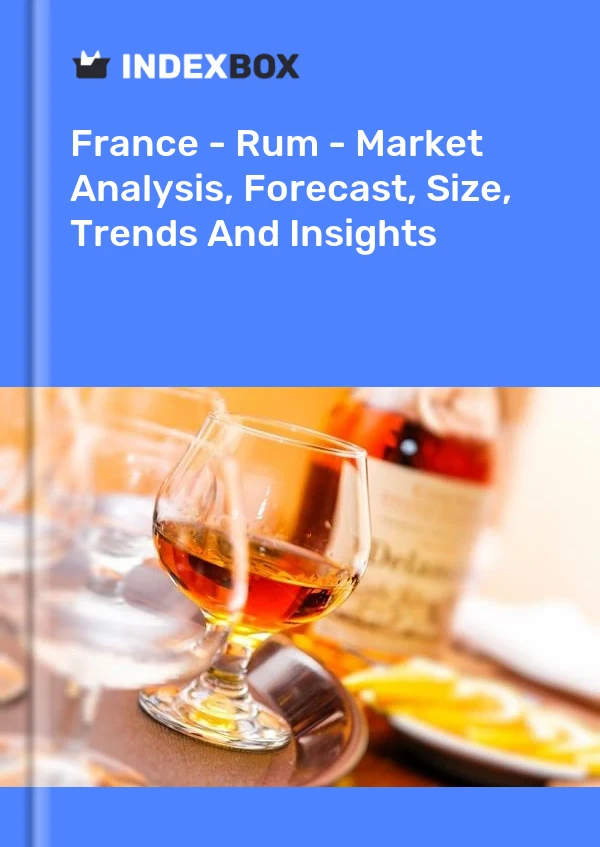 Frankreich - Rum - Marktanalyse, Prognose, Größe, Trends und Einblicke