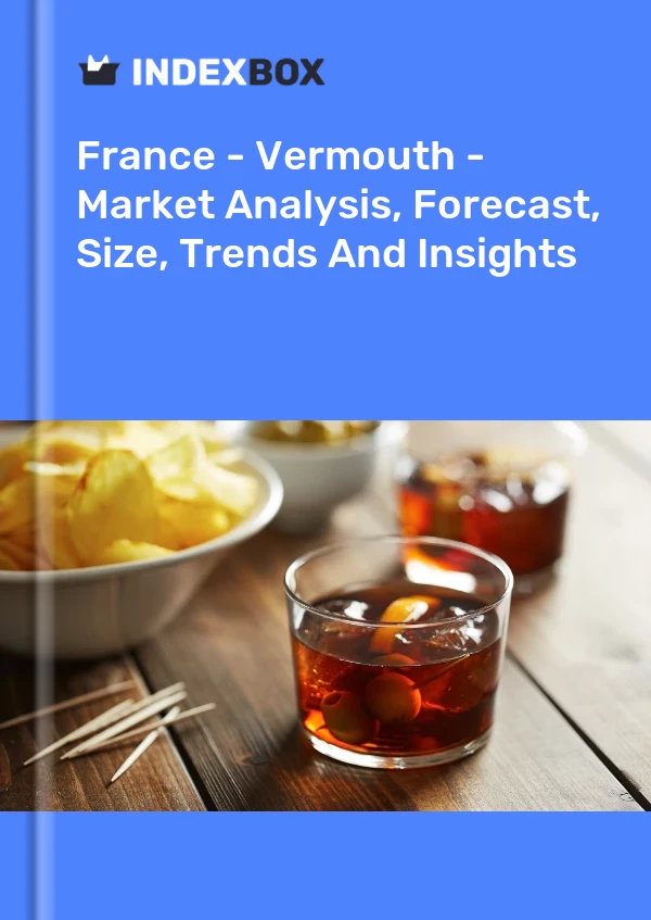 Frankreich - Wermut - Marktanalyse, Prognose, Größe, Trends und Einblicke