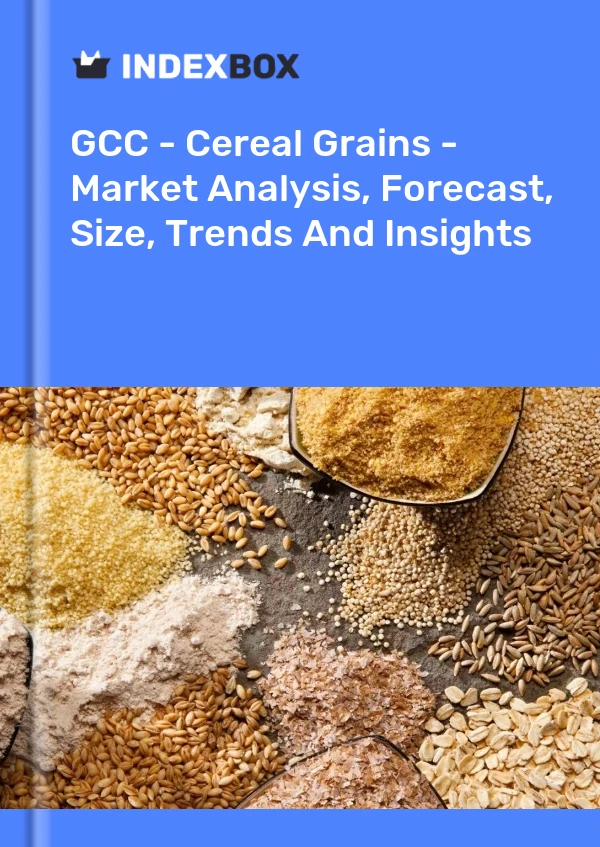 Report GCC - Cereal Grains - Market Analysis, Forecast, Size, Trends and Insights for 499$
