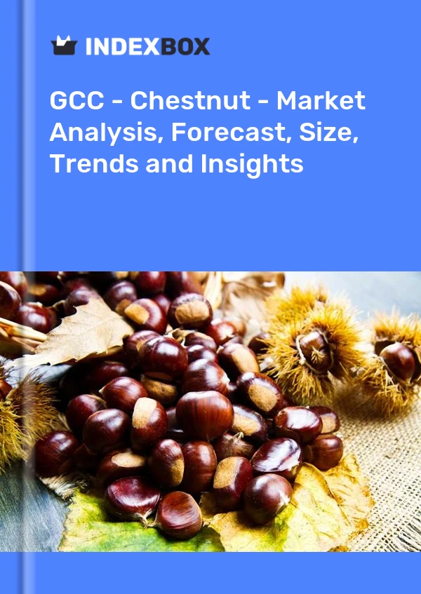 Report GCC - Chestnut - Market Analysis, Forecast, Size, Trends and Insights for 499$