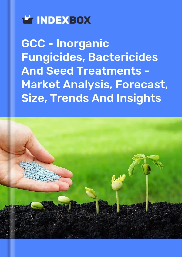 Report GCC - Inorganic Fungicides, Bactericides and Seed Treatments - Market Analysis, Forecast, Size, Trends and Insights for 499$