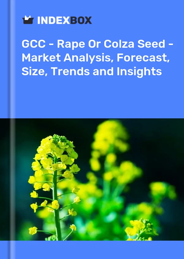 Report GCC - Rape or Colza Seed - Market Analysis, Forecast, Size, Trends and Insights for 499$