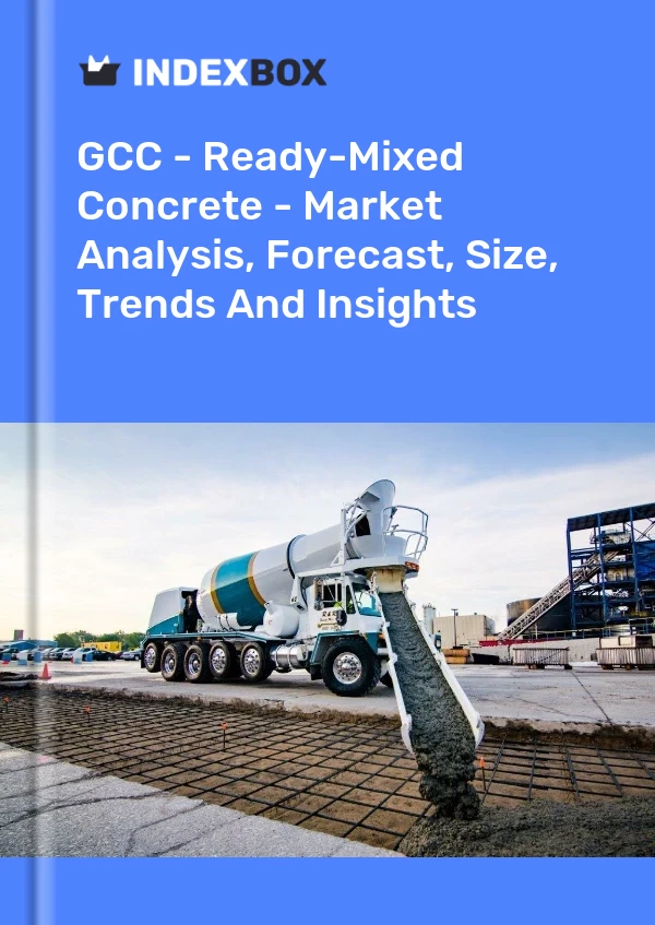 Report GCC - Ready-Mixed Concrete - Market Analysis, Forecast, Size, Trends and Insights for 499$